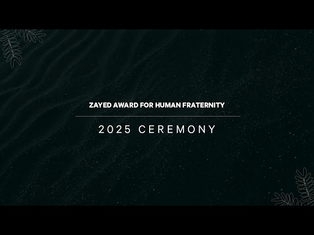 Zayed Award for Human Fraternity 2025 - Full Ceremony