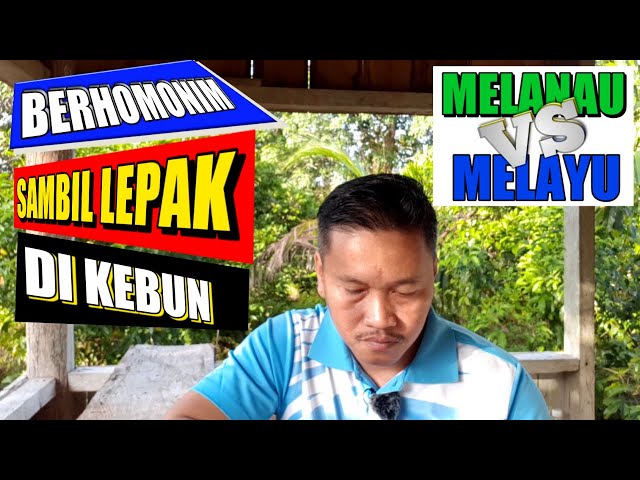 BAHASA 4:BERHOMONIM SAMBIL KE KEBUN(MELAYU VS MELANAU)MATU DARO