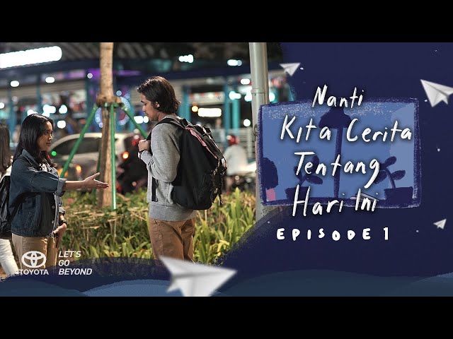 Nanti Kita Cerita Tentang Hari Ini The Series - #NKCTHI Eps 01