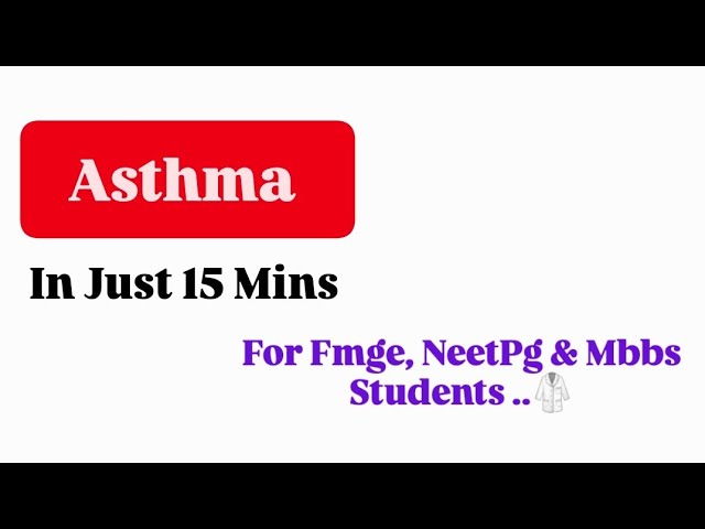 Asthma In 15 Minutes || #bhfyp #fmge #neetpg #med #medicalstudent