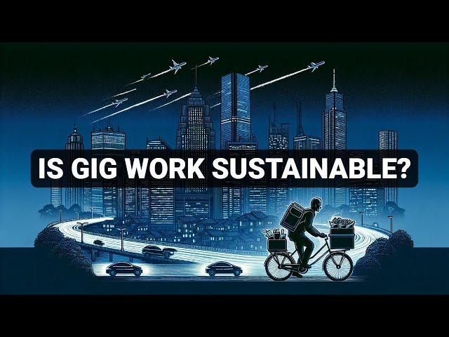 Is the Gig Economy Sustainable for Workers? Pros, Cons & Future Trends