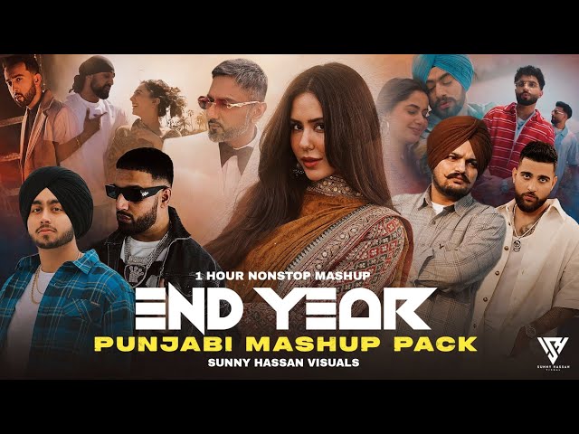 #2024 End Year Punjabi Mashup Pack | 1 Hour Nonstop Mashup | Sunny Hassan | End Year Nonstop Jukebox