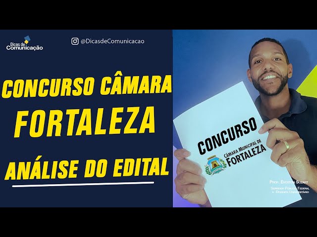 Concurso Câmara Municipal de Fortaleza - ANÁLISE DO EDITAL