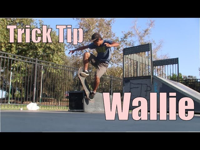 How To Wallie!