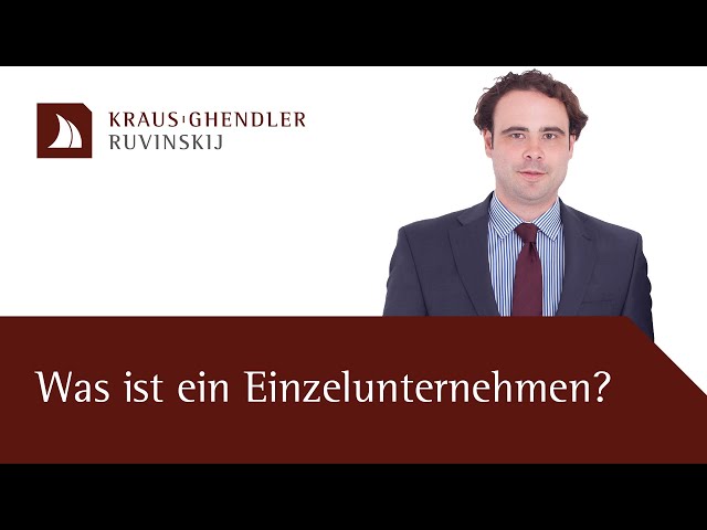 Was ist ein Einzelunternehmen? - Erklärt vom Anwalt