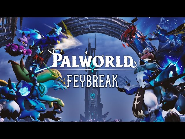 🔴PALWORLD FEYBREAK LIVE GAMEPLAY (NEW UPDATE) Day-07