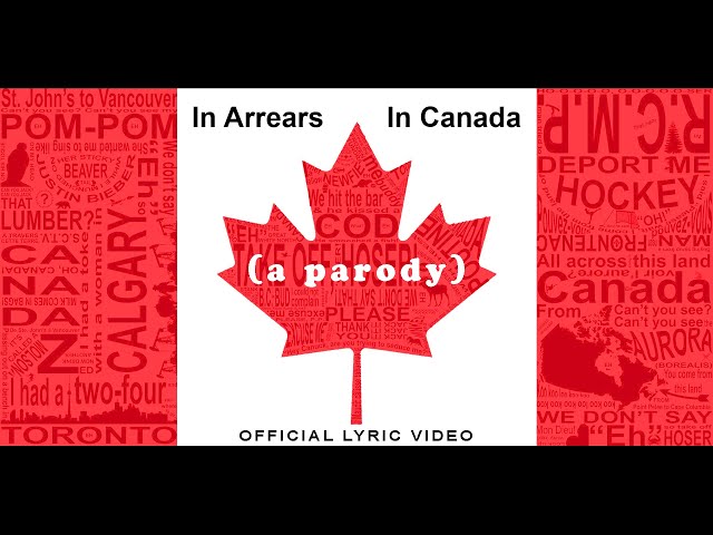 In Canada (A Parody) - Lyric Video