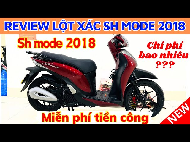 Tân trang Sh mode 2018 như mới. Cách tân trang và chi phí như thế nào?