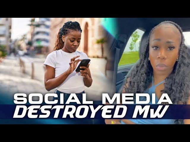 Social Media Have Destroyed Modern Women To The Point Of No Return