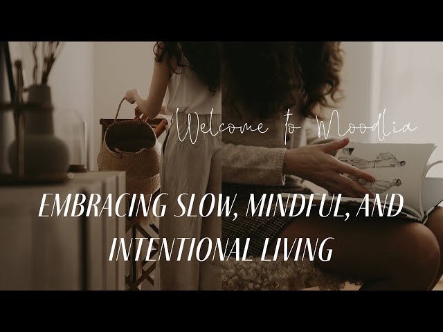 Welcome to Moodlia 2024 │ Embracing Slow, Mindful, and Intentional Living │ Slow Living Silent Vlog