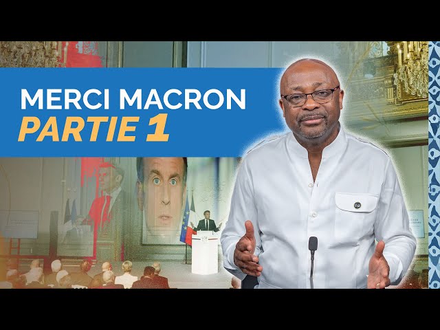 La chronique : Merci Macron - Partie 1