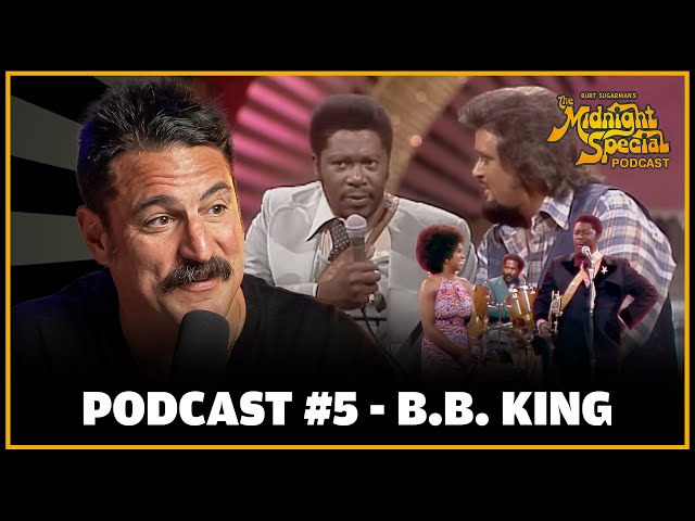 Podcast Ep 5 - B.B. King | The Midnight Special