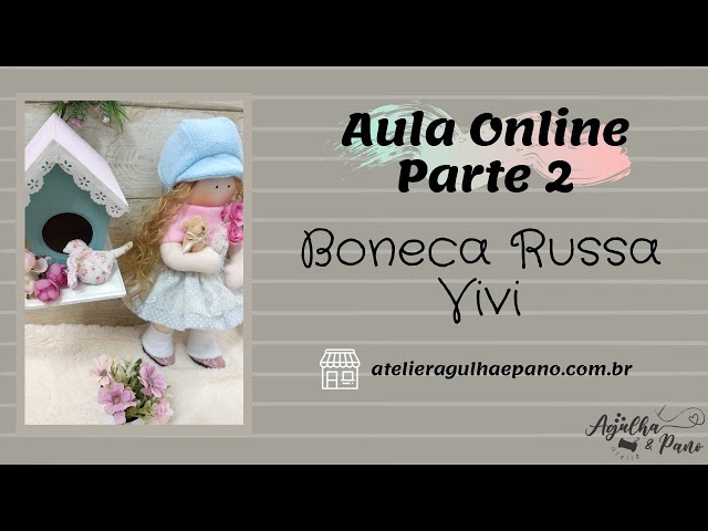 Boneca Russa Vivi Parte 2 | Agulha & Pano