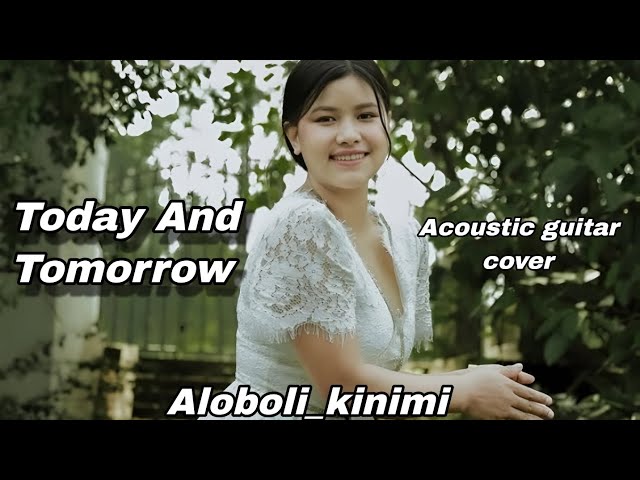 'Today and tomorrow' Acoustic guitar cover/ Lyrics/Aloboli_kinimi