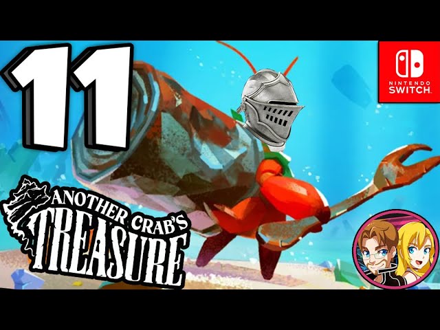 Another Crab's Treasure Part 11 (Nintendo Switch) Ultimate Selects