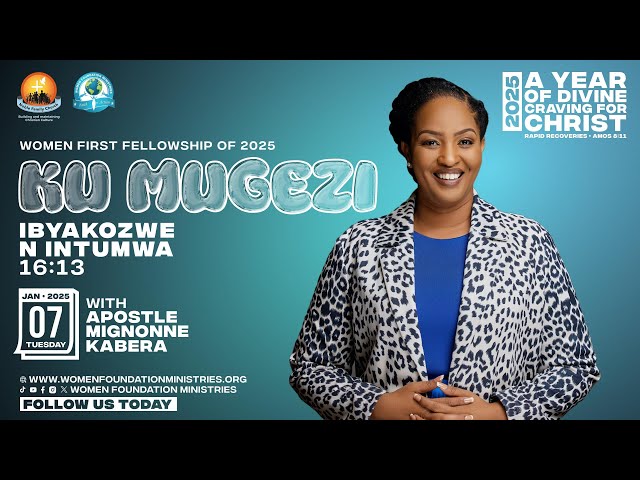 Women Fellowship -"Ku Mugezi . Ibyakozwe n'Intumwa 16:13"  With Apostle Mignonne Kabera