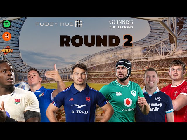 SIX NATIONS ROUND 2 PREVIEW  | Italy vs Wales, England vs France, Scotland vs Ireland