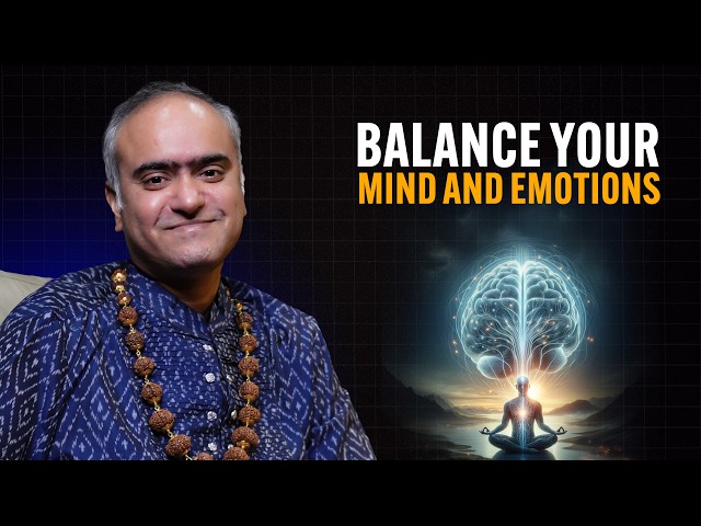 How to Balance Your Mind and Emotions | Siddha Guru Atmananda Ji