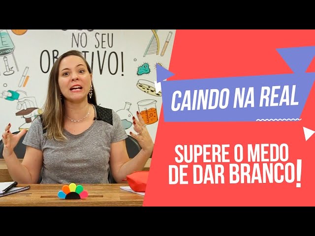 Caindo na real | SUPERANDO O MEDO DE DAR BRANCO