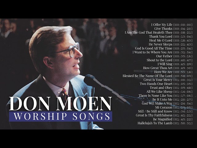 Amazing Don Moen Worship Songs Playlist ✝️ Non Stop Praise and Worship Music