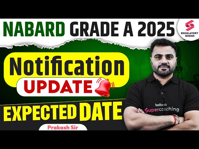 NABARD Grade A 2025 Notification Expected Date | NABARD Grade A Notification Update | Prakash Sir