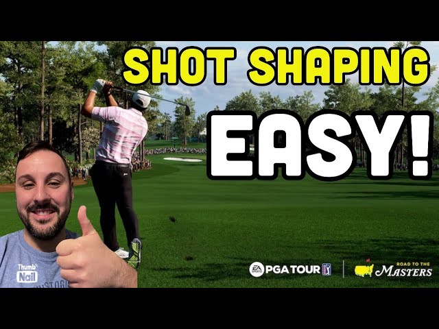 EA SPORTS PGA Tour: Road to the Masters - EASY SHOT SHAPING GUIDE!