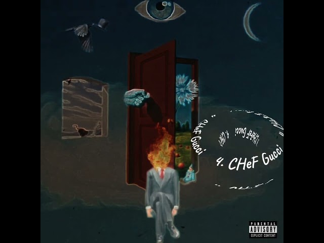 GucciBoyX - 4. CHeF Gucci