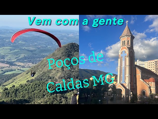 Poços de Caldas Mg e seus encantos Morro Do Cristo Rampa Salto Parapente Igreja Matriz Praça Central