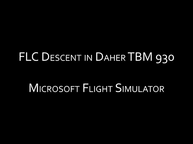 FS2020: FLC Mode Demonstration Descent