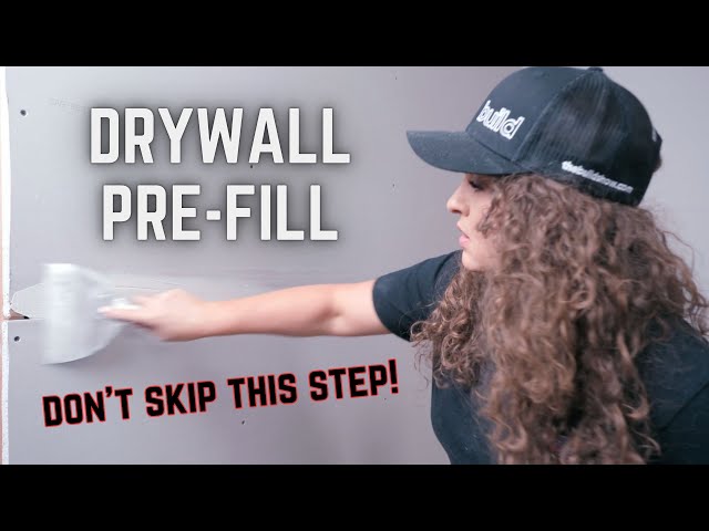 Drywall Pre-fill