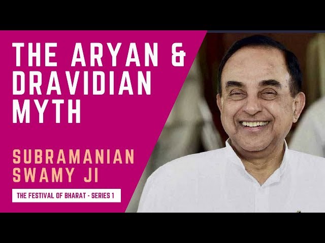 ‘Aryans vs. Dravidians" is a Myth | Dr. Subramanian Swamy ji