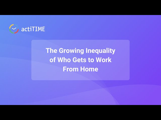 The growing inequality of who gets to work from home