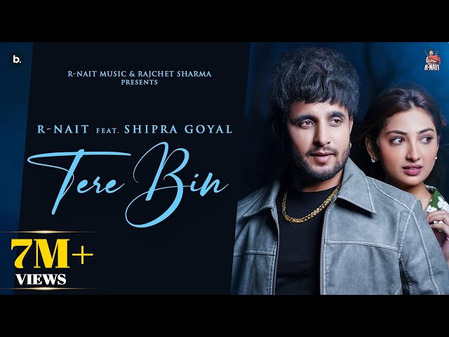 Tere Bin (Official Music Video) | R Nait | Shipra Goyal | Isha Sharma | #punjabisong