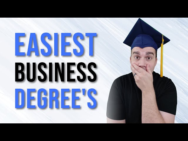 Easiest Business Degrees in 2025 - Ranked!