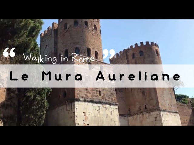 [ROME Walking Tour] Le mura Aureliane (아우렐리아누스 방벽 일부와 3개의 문)