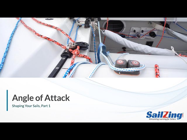 Upwind Mainsail Trim: Shaping  your Sail, Part 1 - Angle of Attack