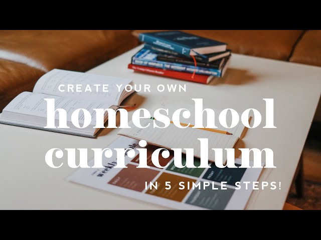 Create Your Own Homeschool Curriculum in 5 Simple Steps