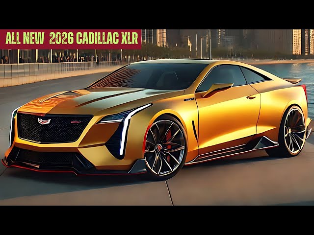 2026 Cadillac XLR - The Ultimate Luxury Roadster Is Here!