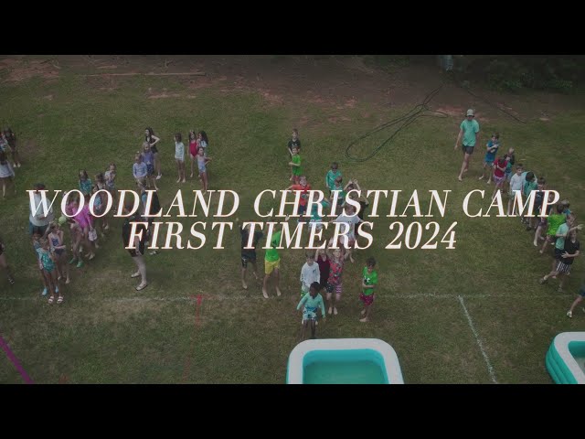 Woodland Camp 2024 "On Mission" - First Timers Highlights