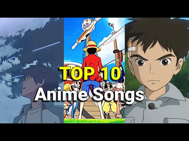 TOP 10 Anime Songs