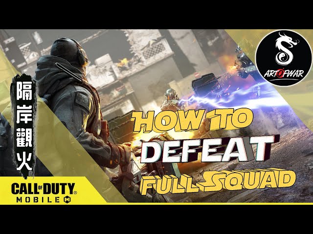 HOW TO DEFEAT FULL SQUAD | CALL OF DUTY MOBILE BATTLE ROYALE TIPS & TRICKS [THE ART OF WAR]