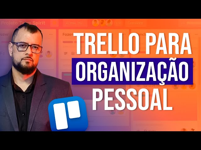 Como Usar o TRELLO para ORGANIZAÇÃO PESSOAL!