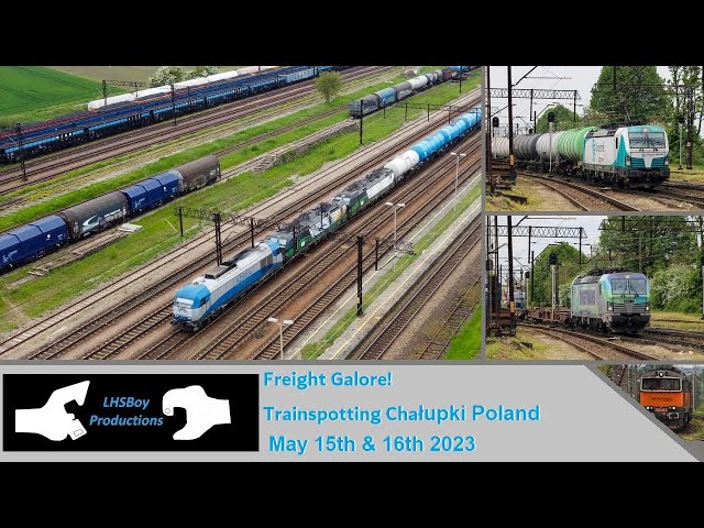 Freight Galore! Trainspotting Chałupki Poland - May 15th & 16th 2023