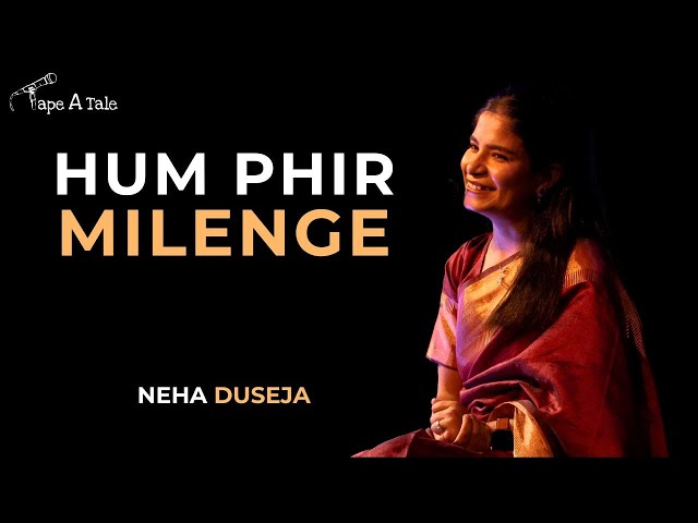 Hum Phir Milenge - Neha Duseja | Hindi | Tape A Tale