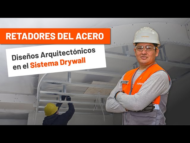 #RetadoresDeAcero: “Diseños Arquitectónicos en el Sistema Drywall"