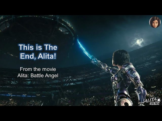 This is The End, Alita | Alita Battle Angel 2