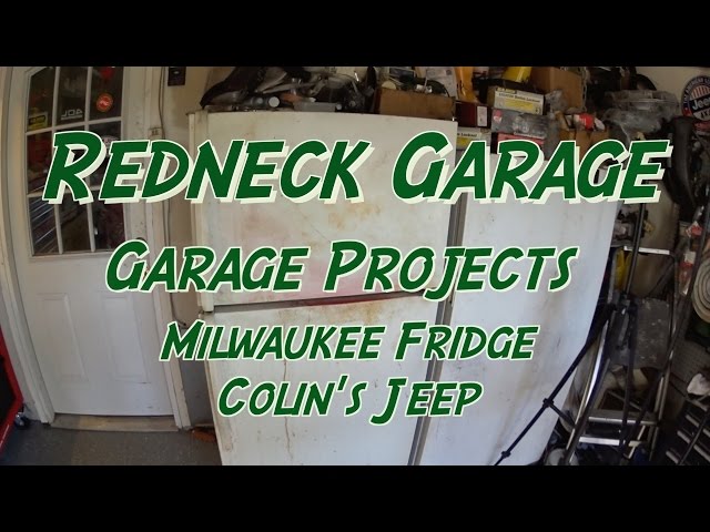 Redneck Garage - Milwaukee Refrigerator - Colin's Jeep