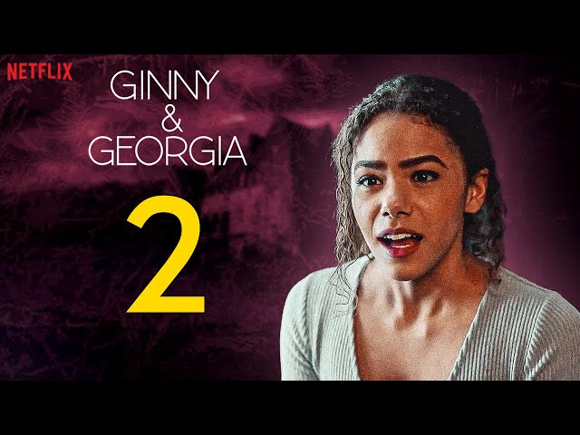 Ginny & Georgia Season 2 Trailer (2023) First Look + Leaked Info!