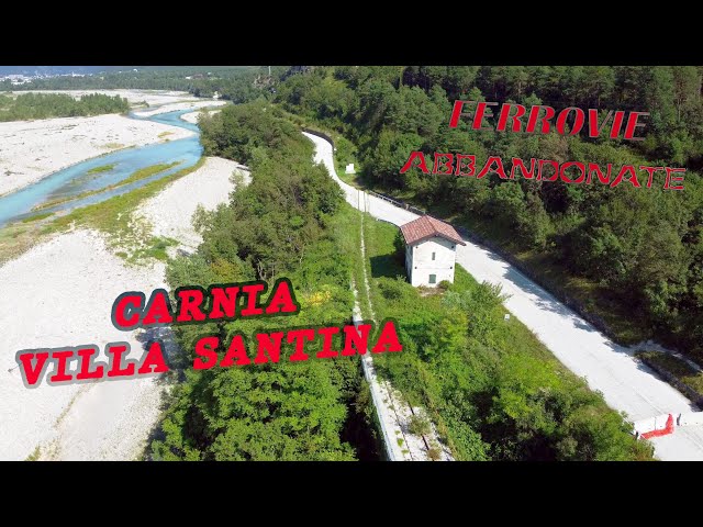 CARNIA-TOLMEZZO-VILLA SANTINA: la ferrovia che puntava all'Austria