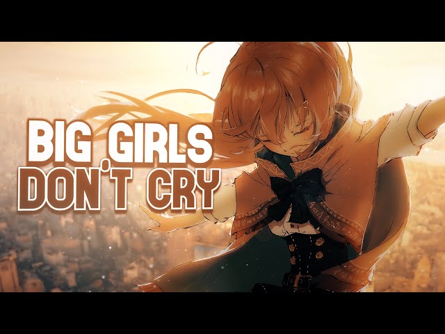 Nightcore - Big Girls Don't Cry (Lyrics)